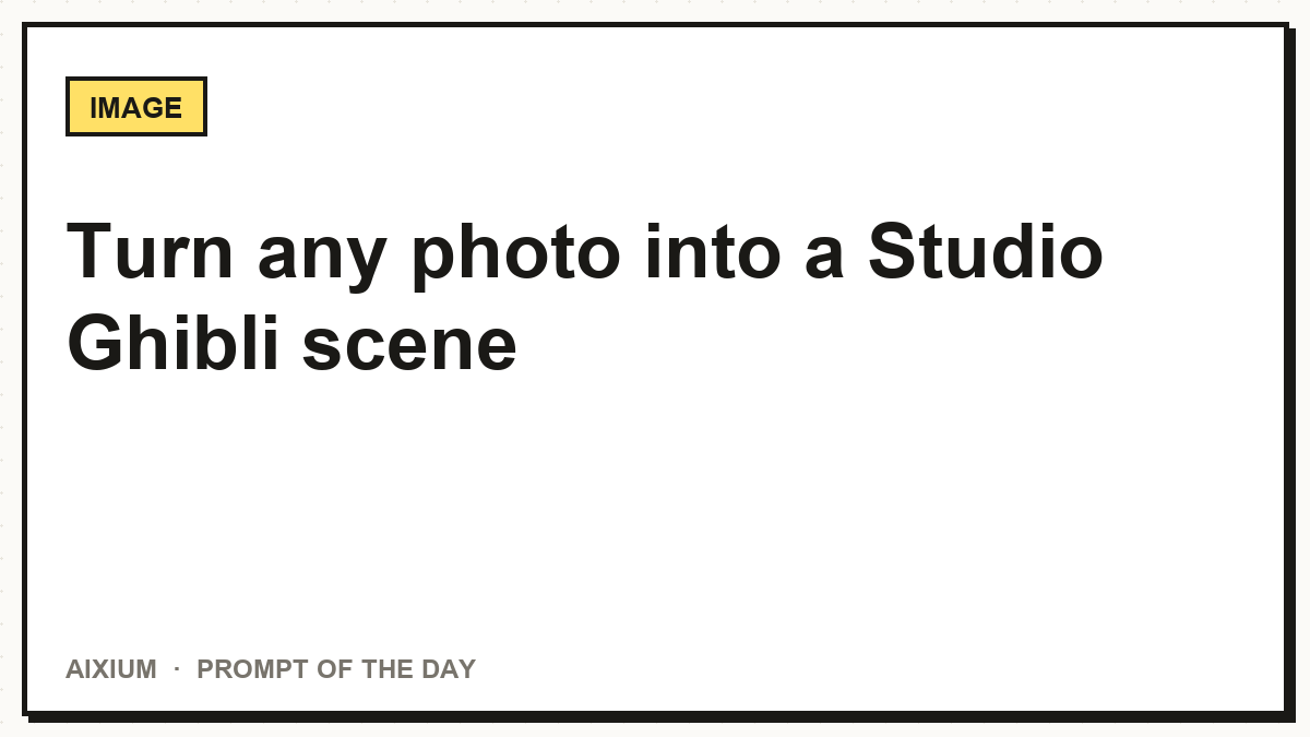 Turn any photo into a Studio Ghibli scene